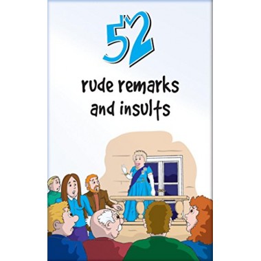 52 Rude Remarks and Insults...