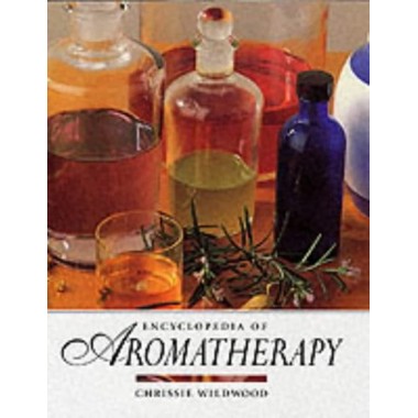 Encyclopedia of Aromatherapy