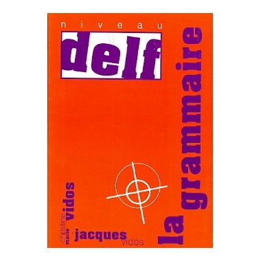 LA GRAMMAIRE NIVEAU DELF...